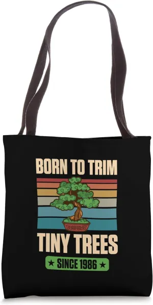 Born To Trim Tiny Trees Since 1986 for Bonsai Theme Birthday Tote Bag