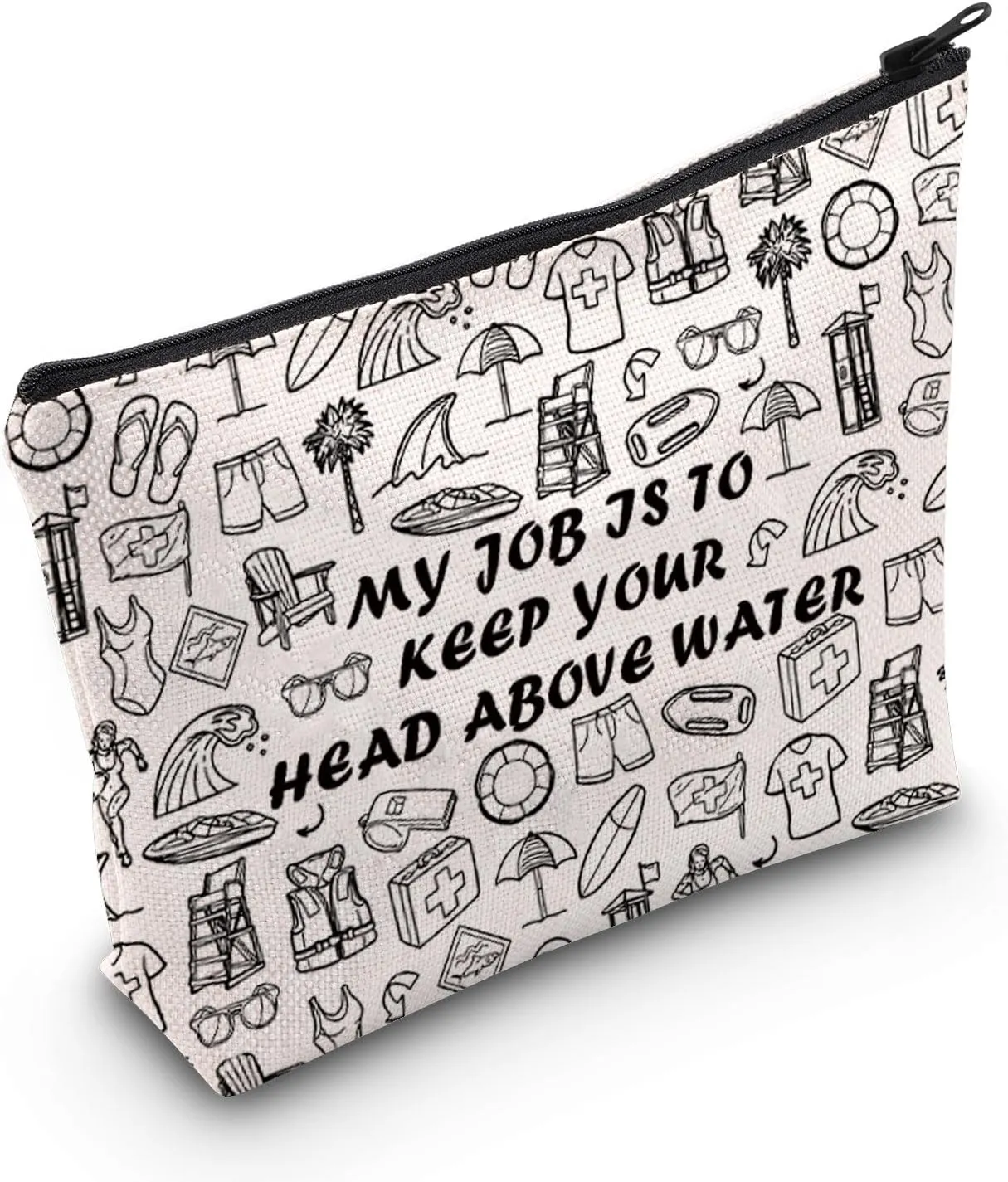 Lifeguard Gift My Job Is To Keep Your Head Above Water Cosmetic Bag Beach Patrol Gift (My Job Is To Keep Bag)
