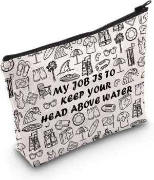 Lifeguard Gift My Job Is To Keep Your Head Above Water Cosmetic Bag Beach Patrol Gift (My Job Is To Keep Bag)